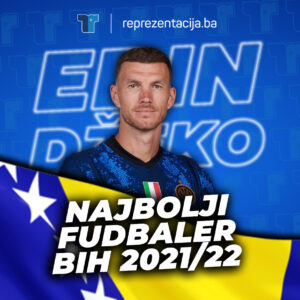 Reprezentacija.ba: Edin Džeko najbolji bh. fudbaler u sezoni 2021/22, Bilbija najbolji u PL BiH, izabrana i tri najbolja U21 bh. fudbalera